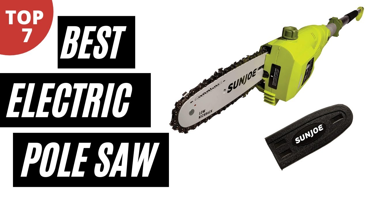 Best Electric Pole Saws 2026 | Top 7 Powerful Trimming Tools