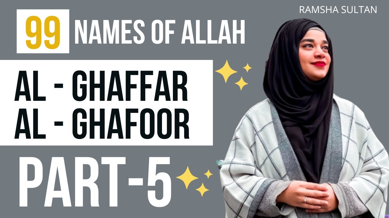 Al- Ghaffar, Al- Ghafoor ⭐️ The Forgiving (PART-5 )| 99 Names of Allah | Ramsha Sultan #shorts