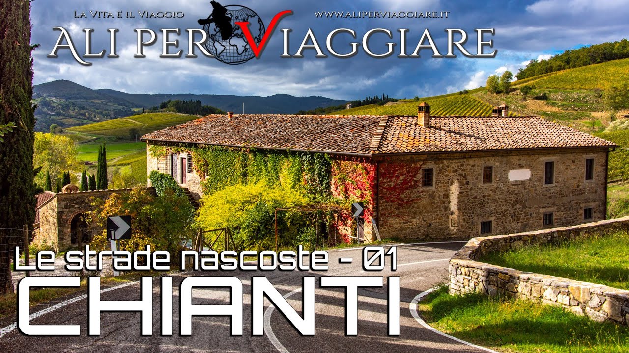 Chianti: Le strade Nascoste - Parte 01