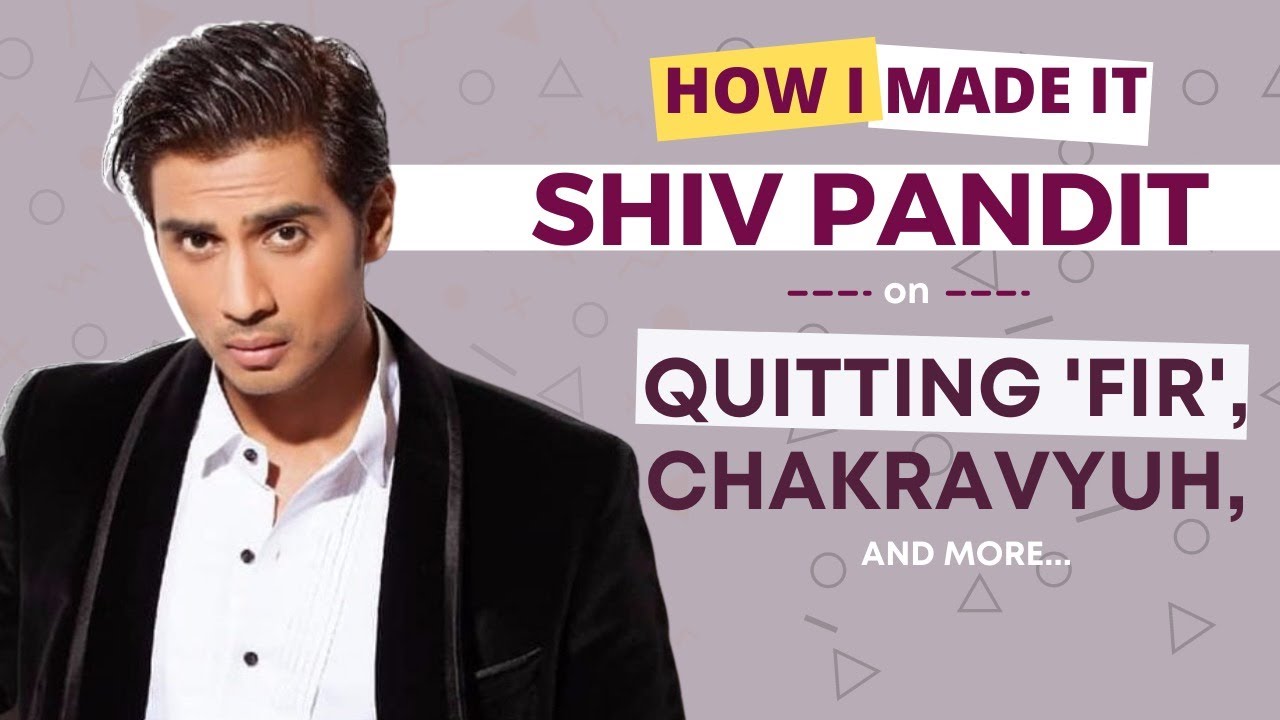 #HowIMadeIt! Shiv Pandit talks about LOSING a film for being a TV actor; says,  I quit that TV show