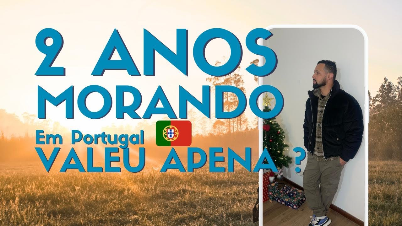 Valeu apena morar 2 anos em Portugal ? Minha sincera Opinião . 