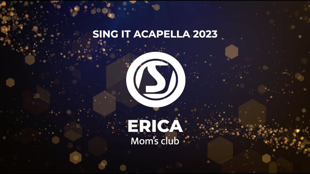 SING IT ACAPELLA 2023 - Erica (Mom's club)