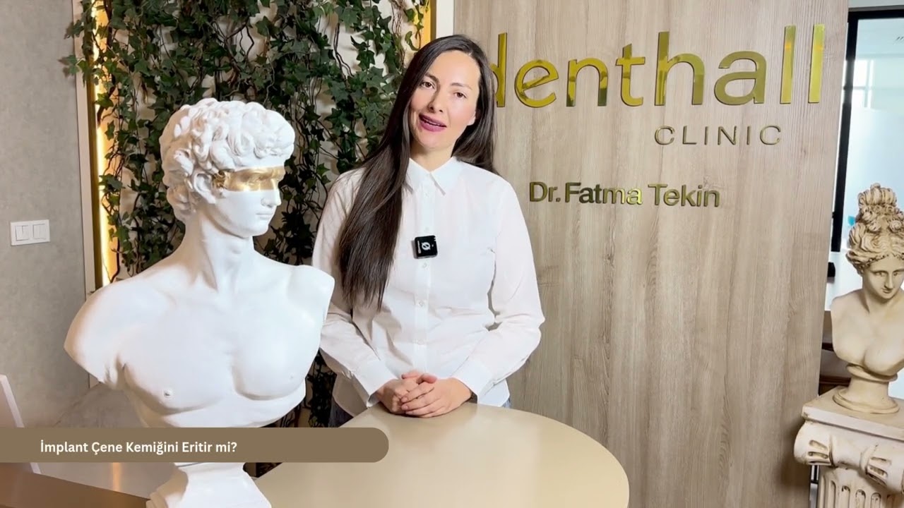 İmplant Çene Kemiğini Eritir mi? |  Denthall Clinic - Uzm. Dt. Fatma Tekin 2026
