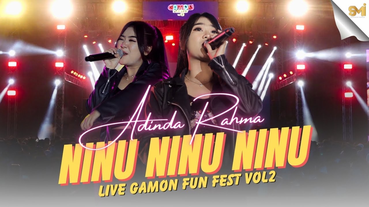 NINU NINU NINU - ADINDA RAHMA (LIVE AT GAMON FUN FEST VOL.2)
