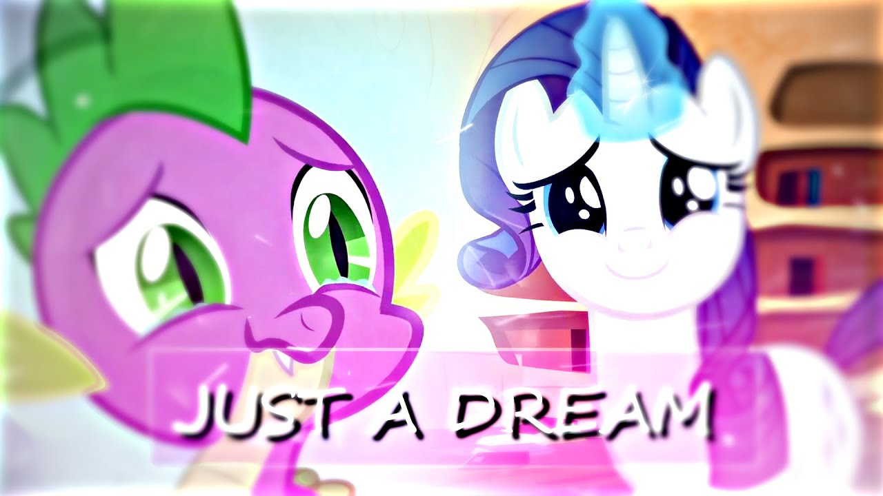 MLP PMV || Just A Dream {Spike & Rarity}