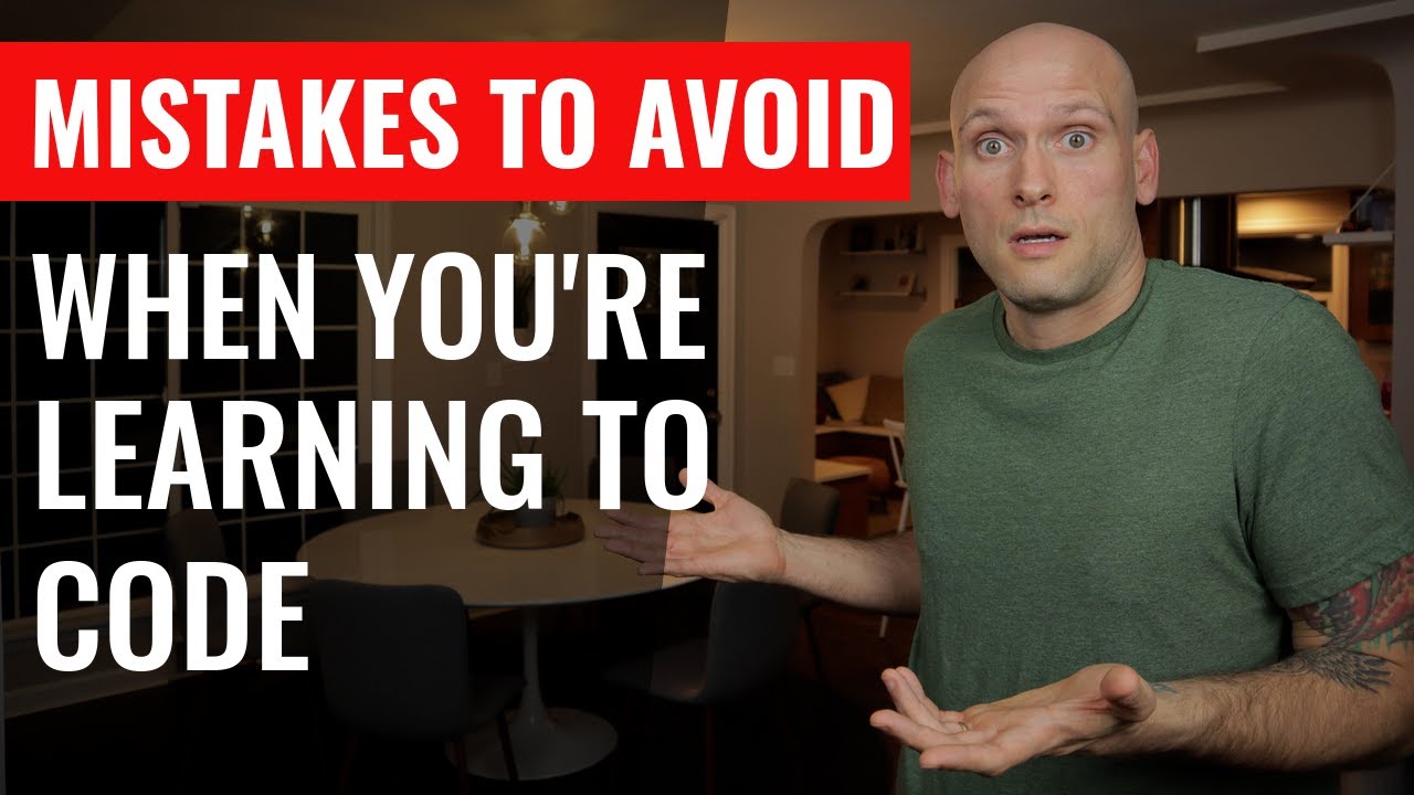 Mistakes To Avoid When You're Learning To Code