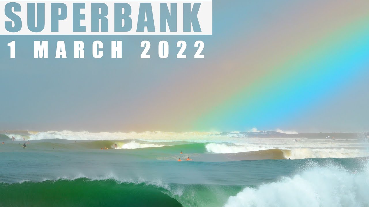 A Superbank At The End Of The Rainbow - 1 March 2022 Surfing