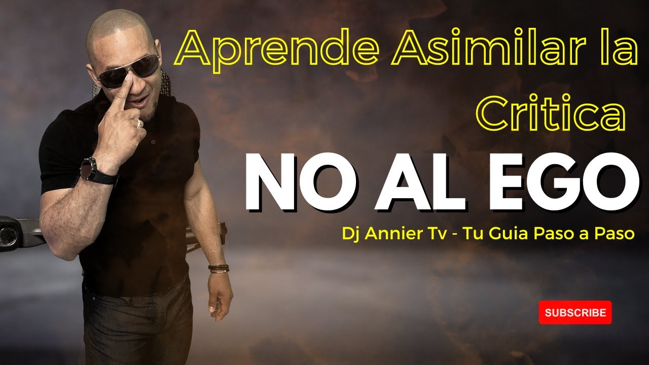 Aprende Asimilar La Critica - NO - Al Ego #djmotivation #aprender #podcast #dj #djanniertv #critica