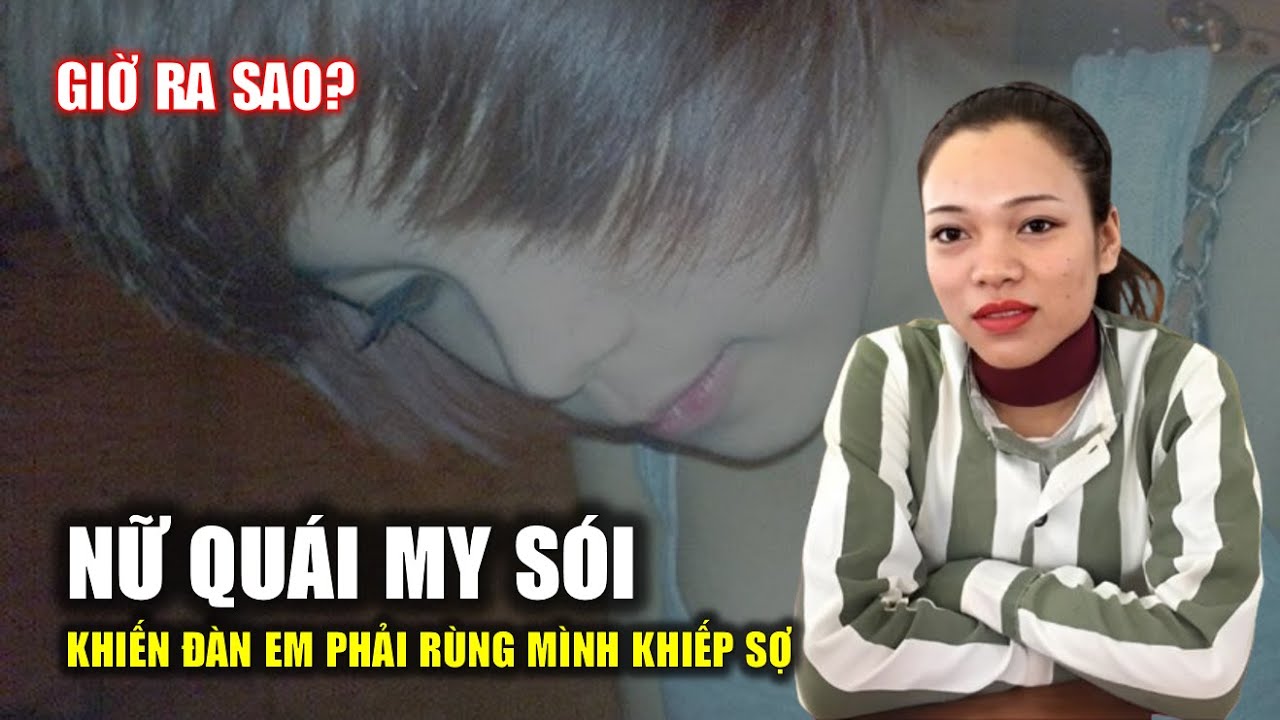 My S&oacute;i - Chuyện giờ mới kể: Nữ qu&aacute;i khiến đ&agrave;n em phải r&ugrave;ng m&igrave;nh khiếp sợ | GIỜ RA SAO?