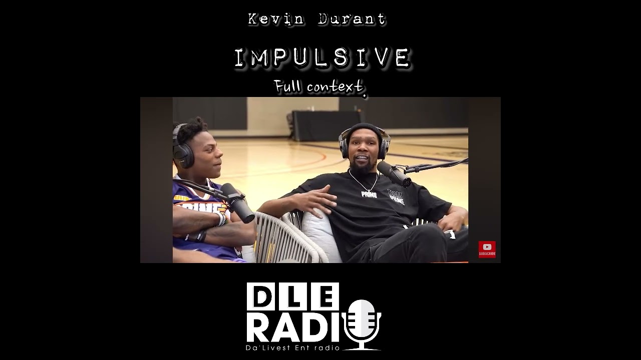 Kevin Durant doesn&rsquo;t want a Girlfriend Full Context with IShowSpeed on Impaulsive