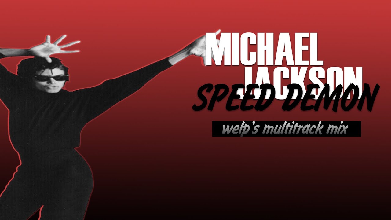 Michael Jackson - Speed Demon (kay’s Multitrack Mix)