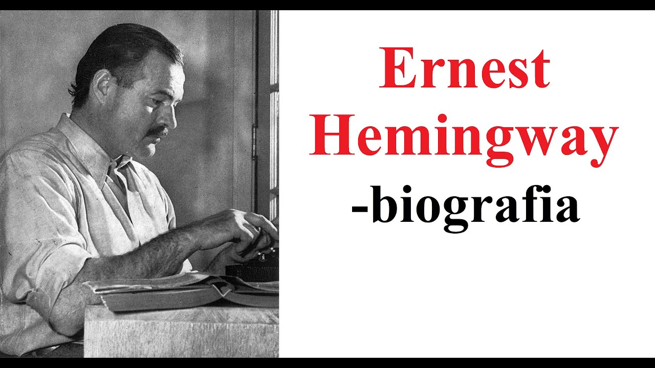 Ernest HEMINGWAY - biografia
