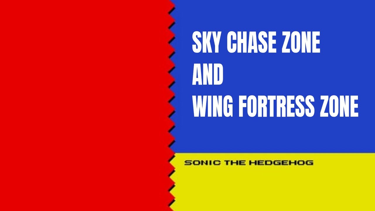 Sonic the Hedgehog 2: Sky Chase Zone And Wing Fortress Zone