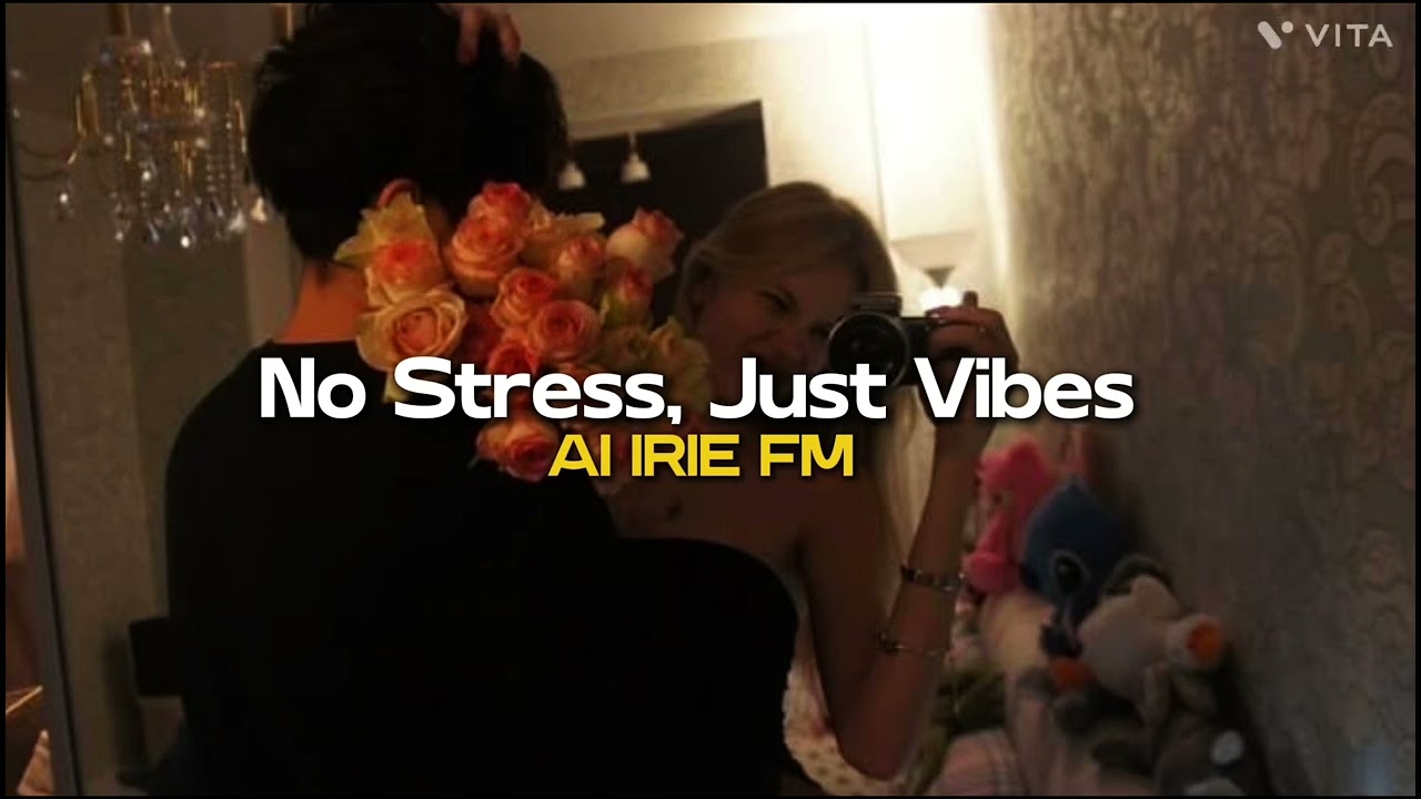 AI IRIE FM - No Stress, Just Vibes