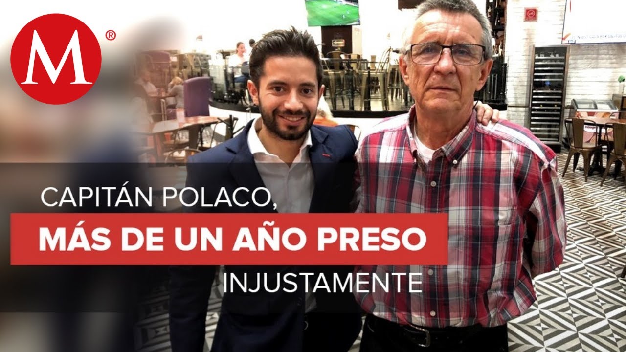 Capit&aacute;n polaco sale de prisi&oacute;n en M&eacute;xico tras ser acusado injustamente de narco