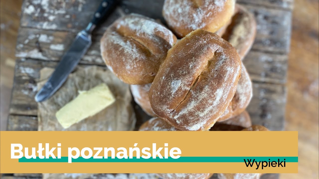 Chrupiące BUŁKI POZNAŃSKIE z mojego dzieciństwa | Kucharski to dobre!