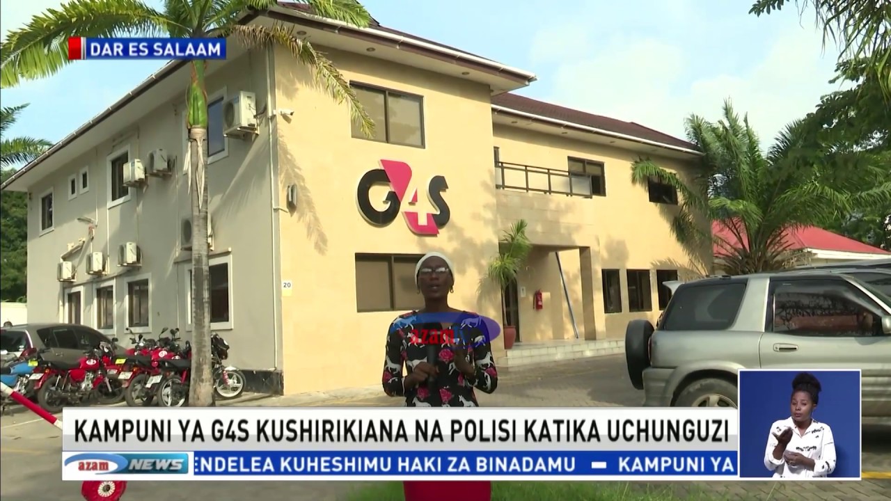 Kampuni ya G4S Tanzania yashindwa kufafanua ushiriki wa wafanyakazi wake kwenye wizi wa mabilioni