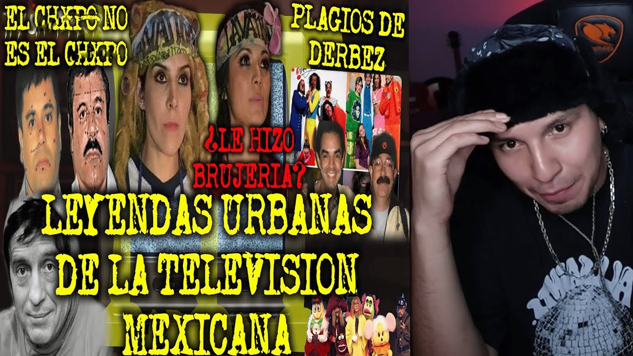 RobertoCein REACCIONA a ICEBERG de LEYENDAS URBANAS DE LA TELEVISION MEXICANA