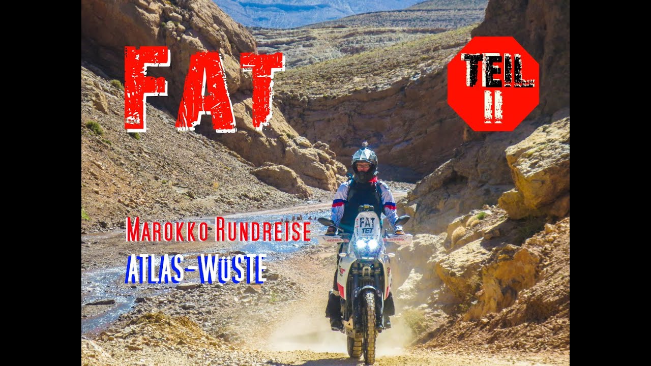 MAROKKO Teil II - On und Offroad  Rundtour - Hoher Atlas gen Wüste mit Yamaha T7 und BMW 1150 GS ADV