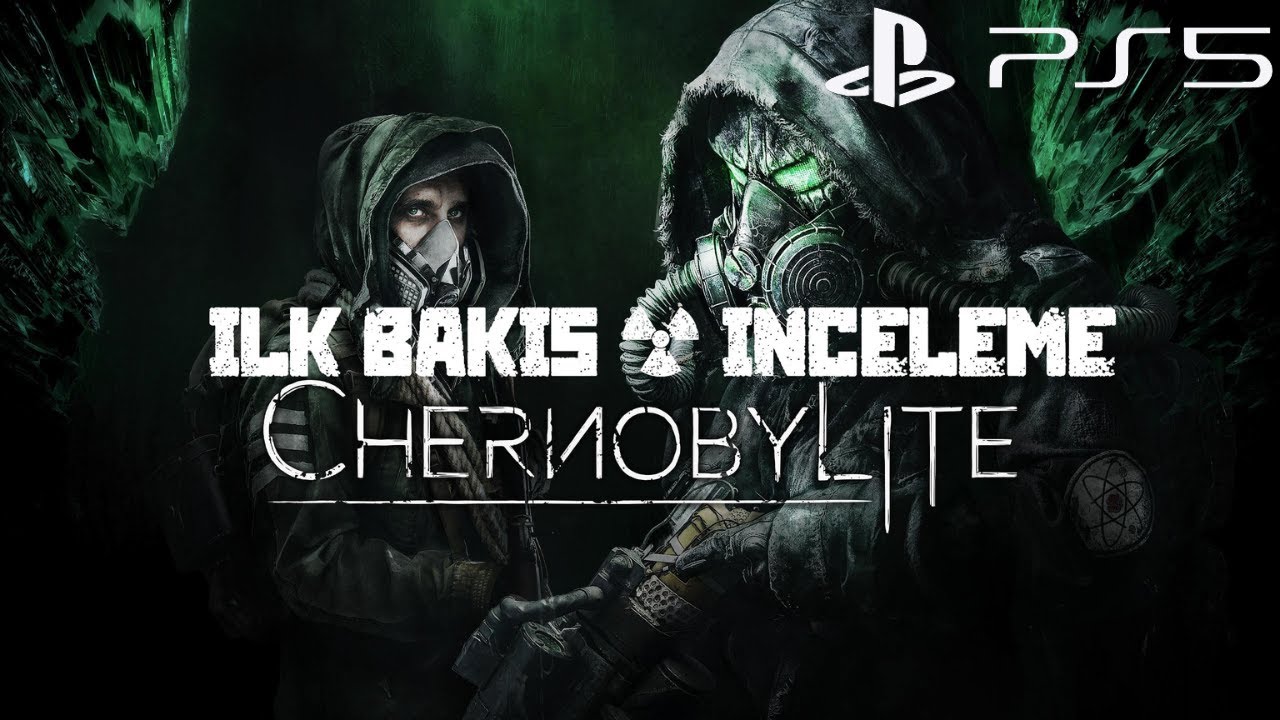Chernobylite İlk Bakış / İnceleme (PS5)