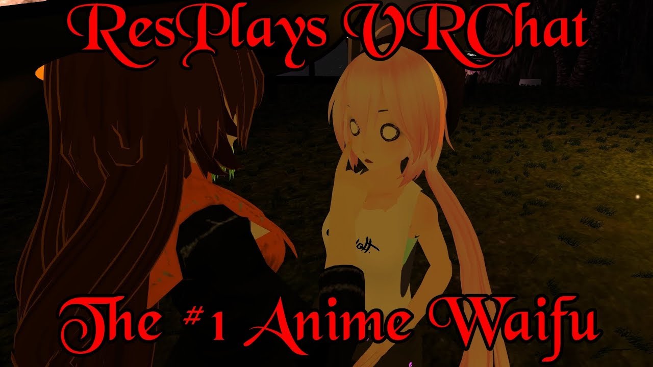 ResPlays VRChat: #1 Anime Waifu - Revolt