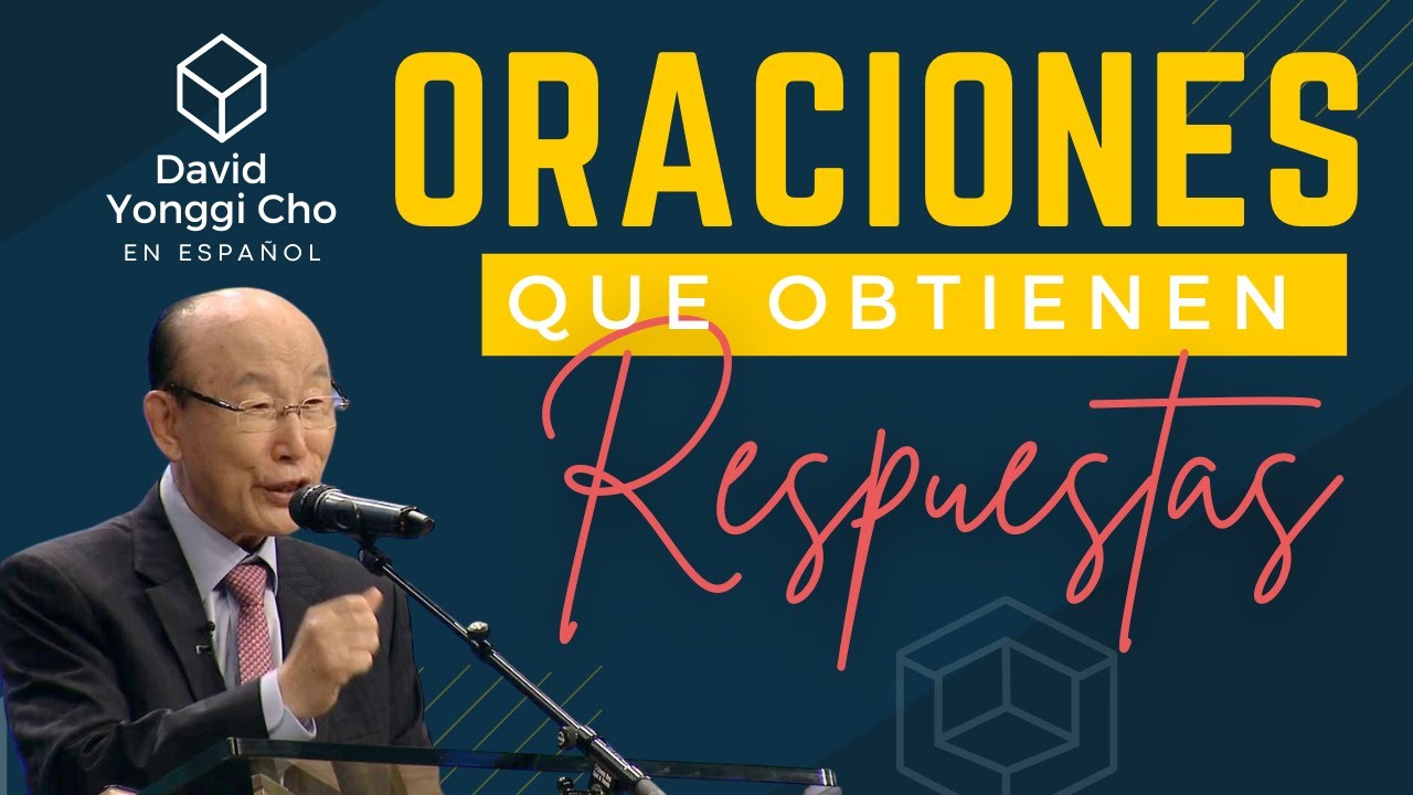 💖ORACIONES QUE OBTIENEN RESPUESTAS | David Yonggi Cho