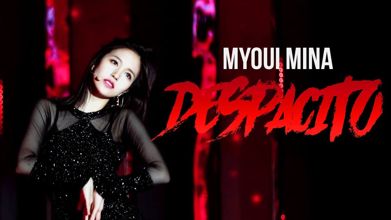 MYOUI MINA | DESPACITO | Speededit