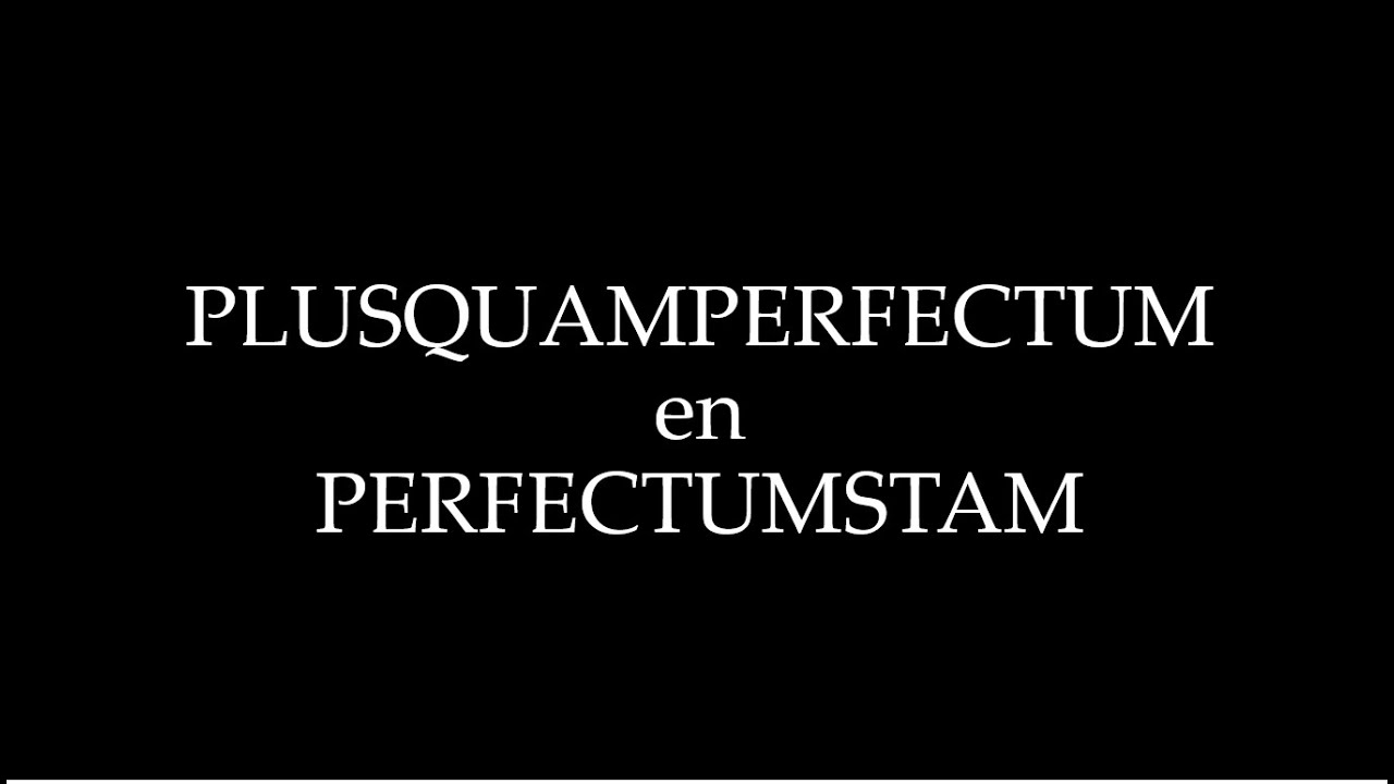 Plusquamperfectum en perfectumstam