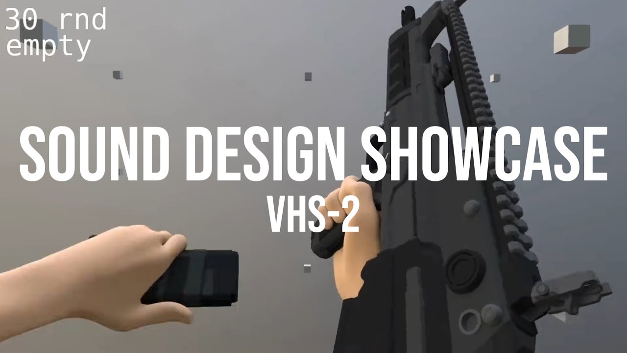 Sound Design Showcase - VHS-2