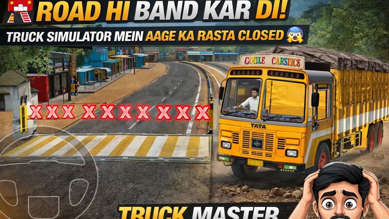 🚧 Road Hi Band Kar Di! Truck Simulator Mein Aage Ka Rasta Closed 😱