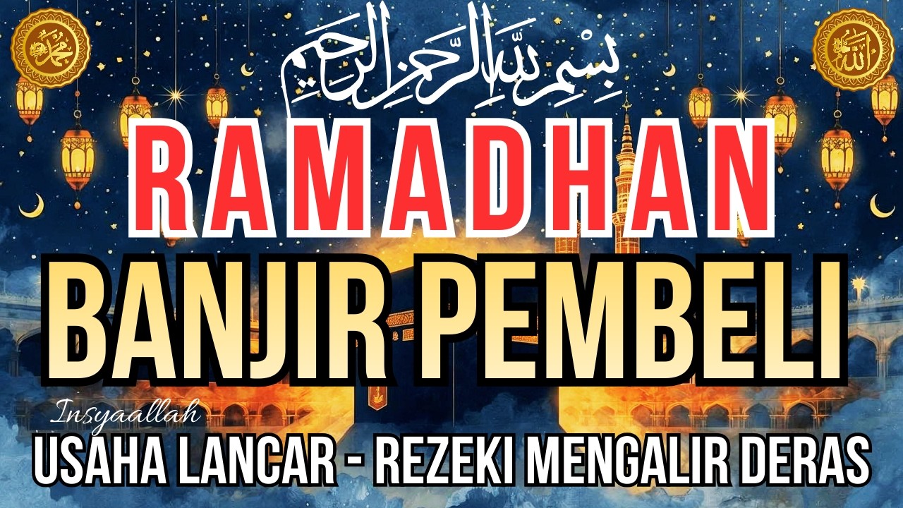 Dzikir Pelaris Dagangan di Bulan Ramadhan 🤲 Rezeki Mengalir, Usaha Ramai & Penuh Berkah