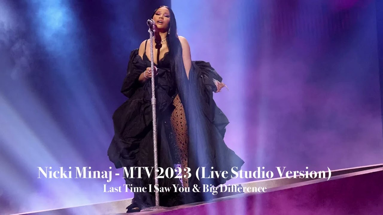 Nicki Minaj - MTV 2023 (Live Studio Version) || Last Time I Saw You & Big Difference