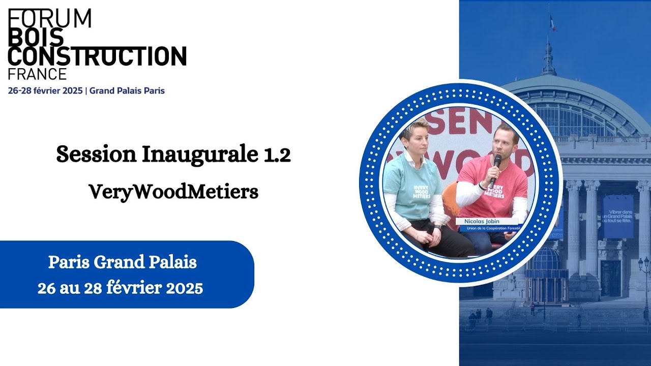 Session Inaugurale 1.2 - VeryWoodMetiers