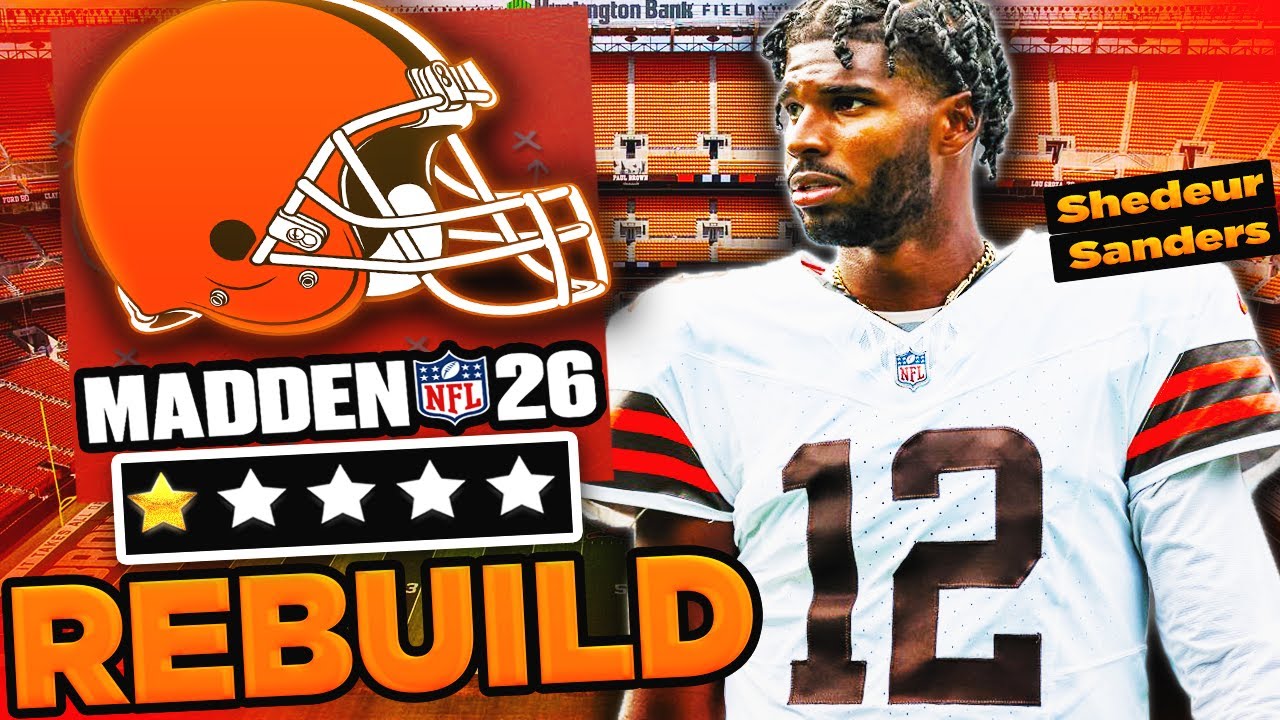 Rebuilding the Cleveland Browns In Madden 26 Franchise