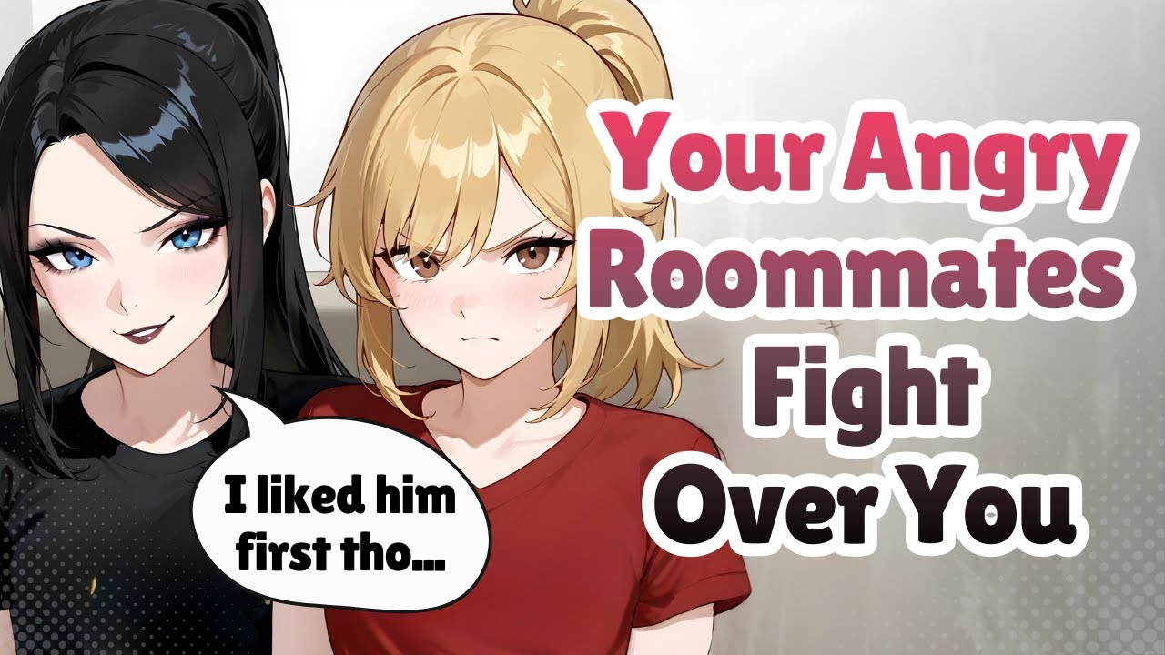 Your Angry Roommates Fight Over You [F4M] [Tomboy] [Goth] [ASMR]