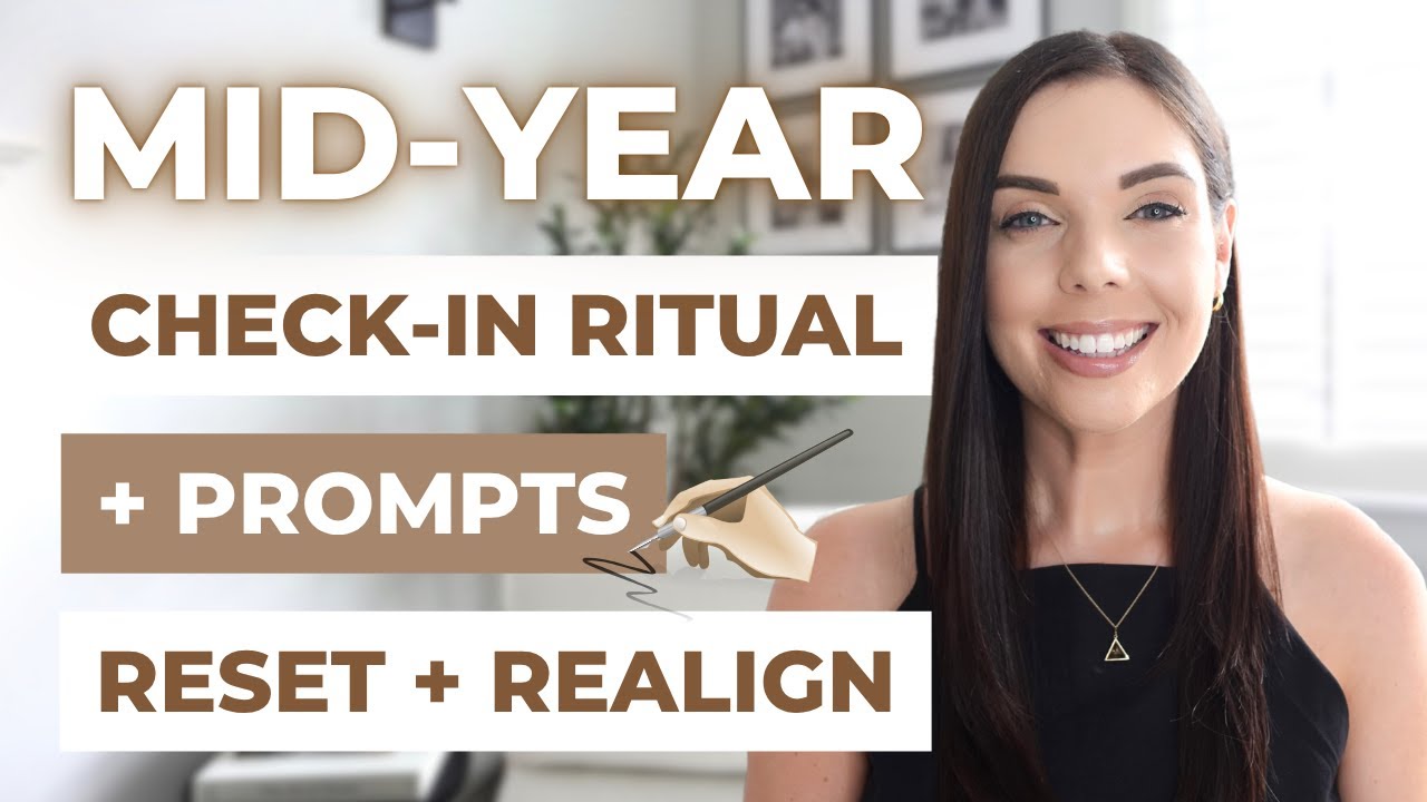 MID-YEAR CHECK-IN | Ritual + Prompts to Realign Your Life