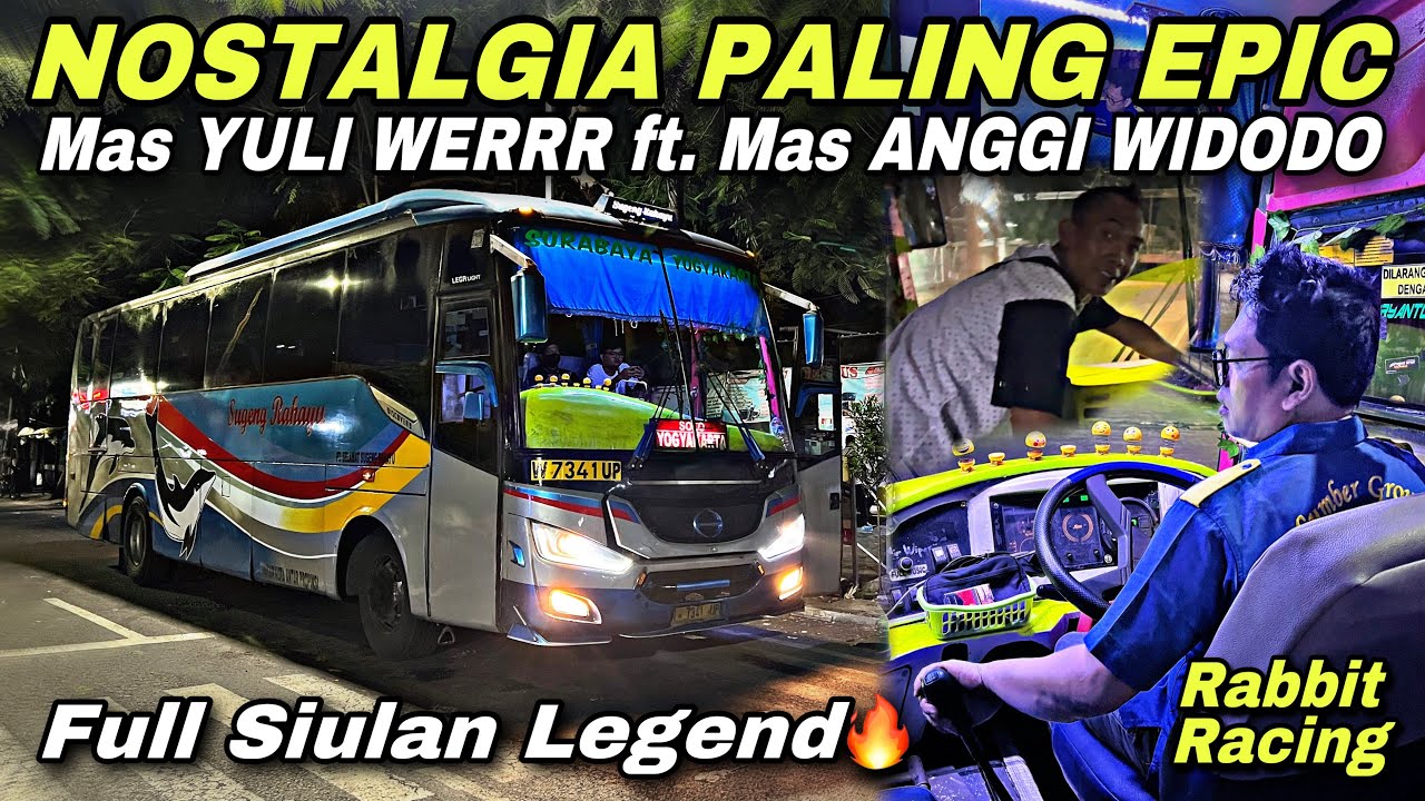 Nostalgia Epic & Siulan Legend 😍 Duet Mas Yuli Werr & Anggi Widodo ❗️| trip Sugeng Rahayu W 7341 UP
