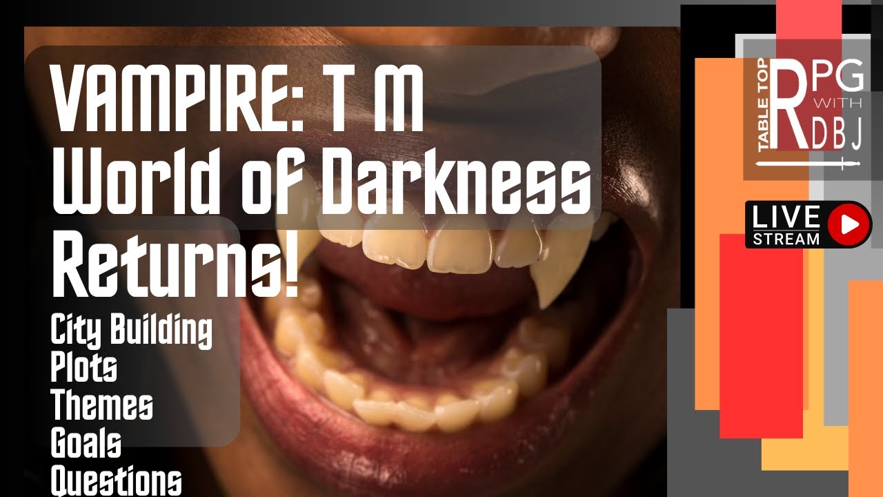 World of Darkness/Vampire: the Masquerade Returns!?!