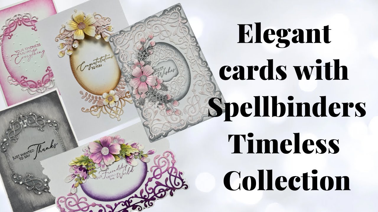 Create Elegant Cards using Spellbinders NEW Timeless Collection