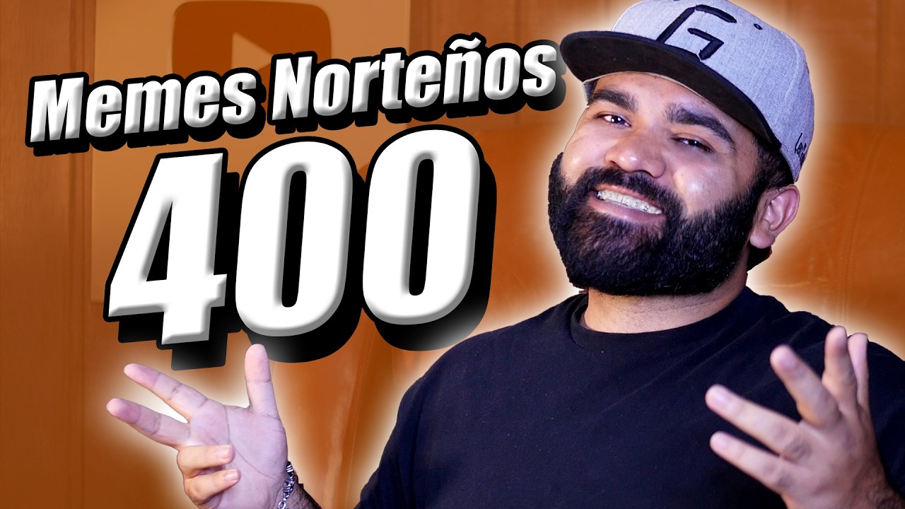 Memes Norteños: Super Especial Ep 400