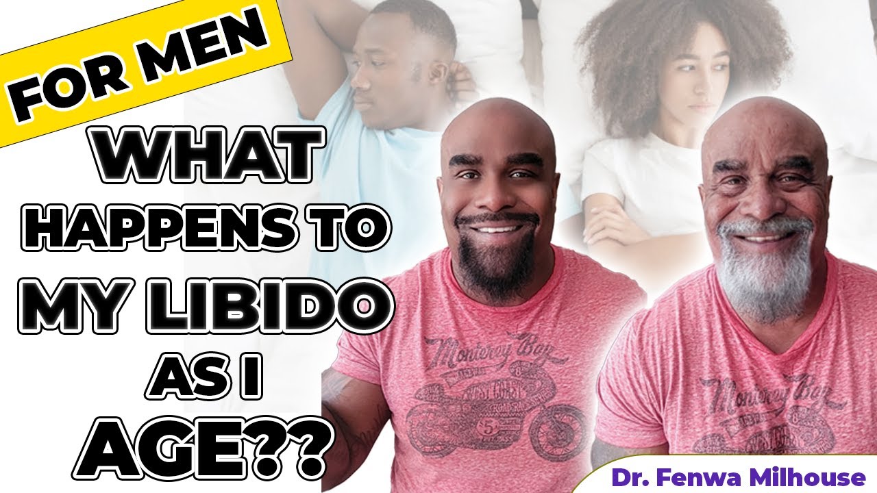 LIBIDO ON MEN (WHAT HAPPENS WHEN AGING?) | Dr. Milhouse