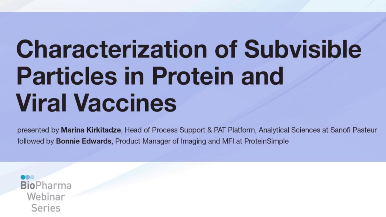 CHARACTERIZATION OF SUBVISIBLE PARTICLES IN PROTEIN AND VIRAL VACCINES