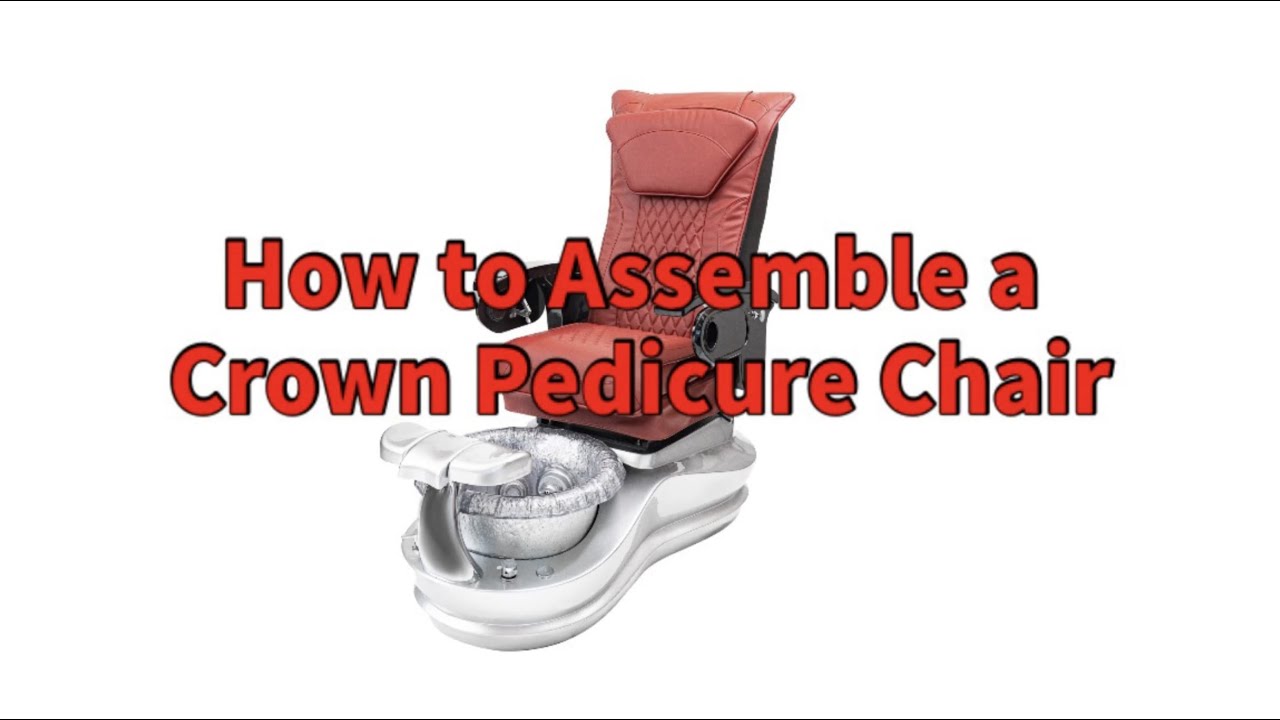 How to Assemble a Crown Pedicure Chair