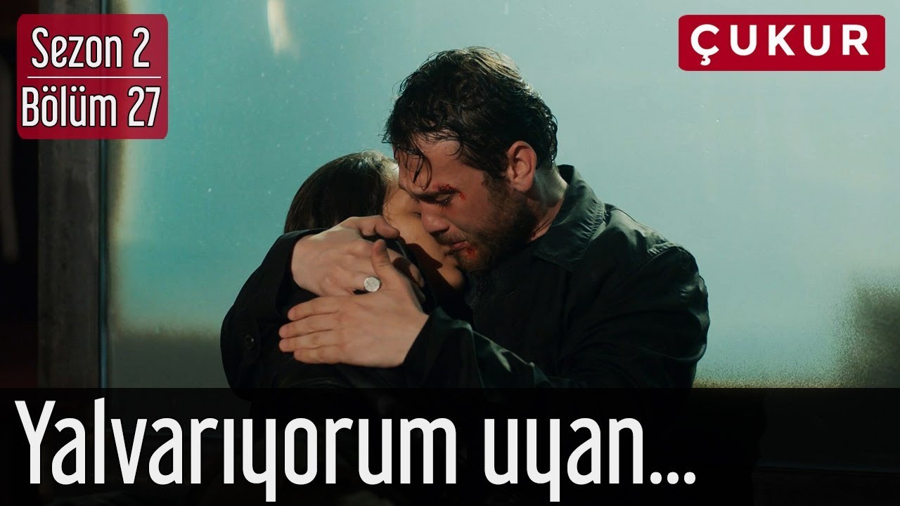 Çukur 2.Sezon 27.Bölüm - Yalvarıyorum Uyan...