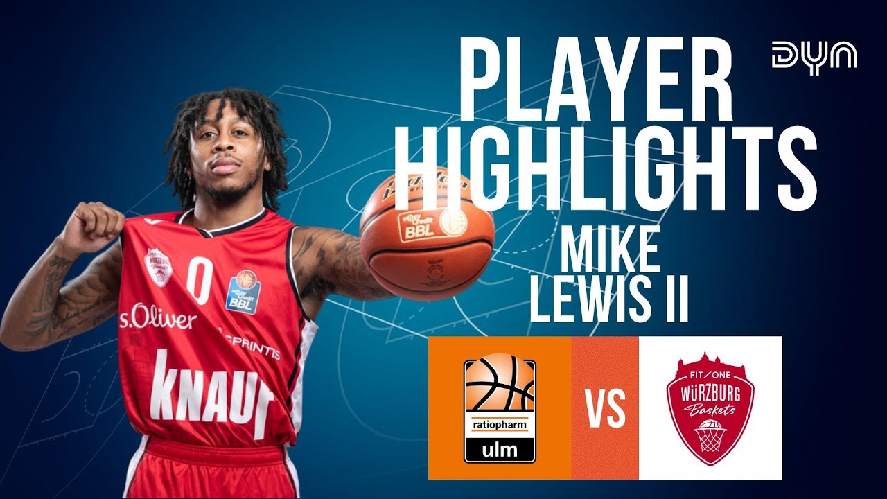 Mike Lewis II (21 points) Highlights vs. ratiopharm ulm