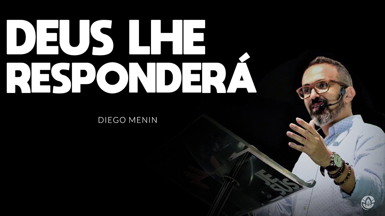DEUS LHE RESPONDERÁ - #DIEGOMENIN | SERMÃO