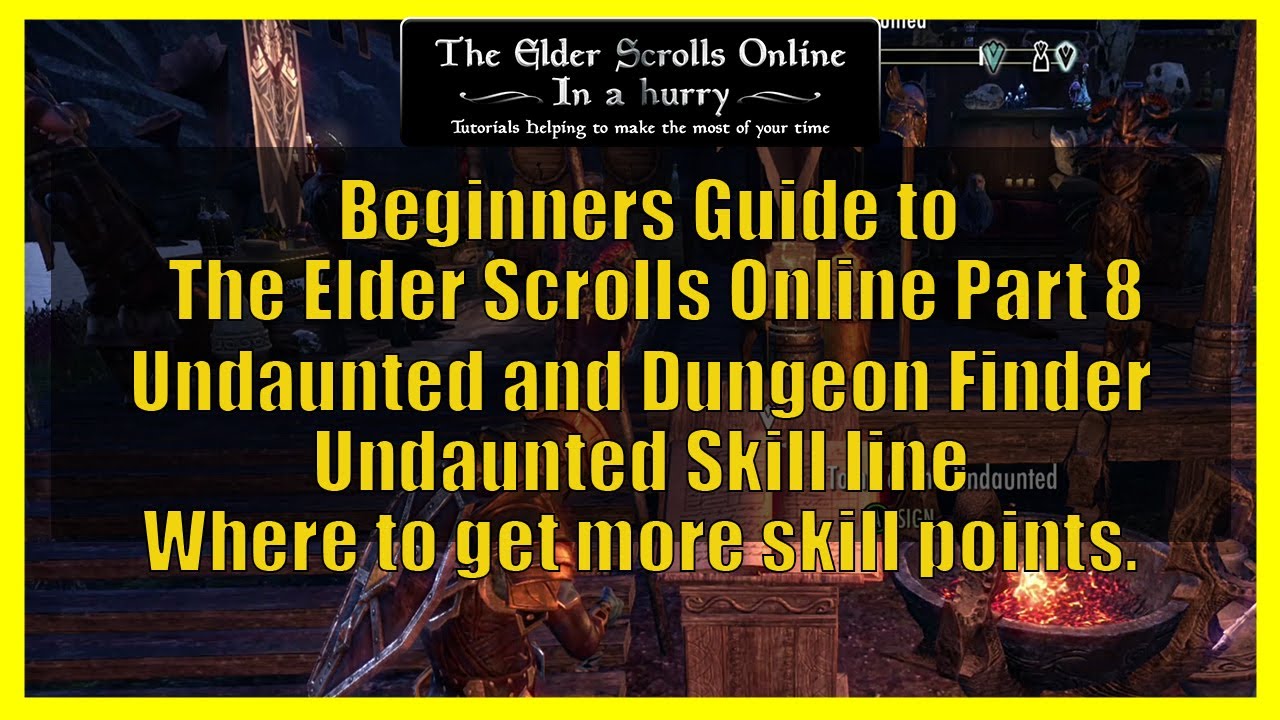 Beginners Guide to The Elder Scrolls Online Part 8 Undaunted