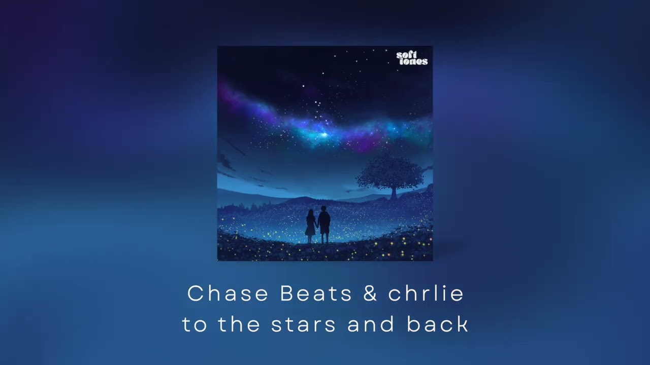 Chase Beats x chrlie - to the stars and back