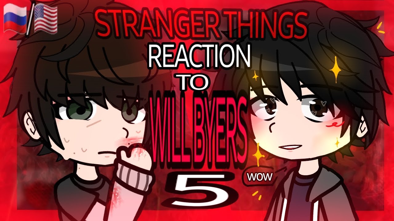 REACTION stranger things To WILL BYERS(Season 5)/byler/ РЕАКЦИЯ ОСД на УИЛЛА БАЙЕРСА(5 сезон)/байлер