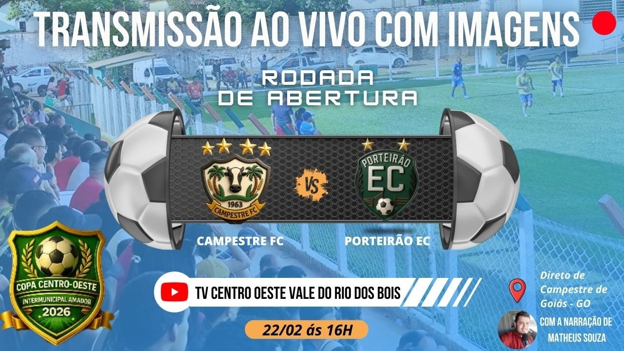 CAMPESTRE FC X PORTEIRÃO EC - AO VIVO NA COPA CENTRO OESTE VALE DO RIO DOS BOIS AMADOR 1ª RODADA